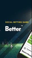 Better: Social Betting Game plakat