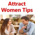 Attract Women Tips