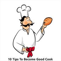 10 Tips To Become Good Cook скриншот 1