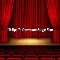 10 Tips To Overcome Stage Fear Affiche