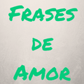 Frases de Amor