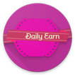 Daily Earn - Get rewarded daily