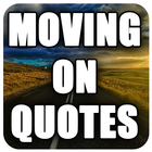 Moving On Quotes about Life أيقونة