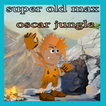 Super old max: oscar jungle