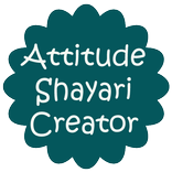 Attitude Shayari Creator
