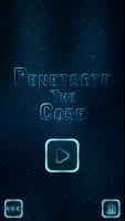Penetrate The Core Affiche