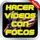 Hacer Videos Con Fotos Y  Musica Y Escribir Guide APK