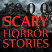 1000 Scary Horror Stories(+18)