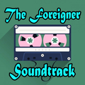 ”OST The Foreigner