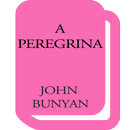 APK A Peregrina - JOHN BUNYAN