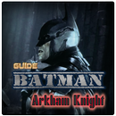 Guide Batman Arkham Knight APK