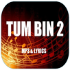 Latest Tum Bin 2 Songs.Lyrics APK