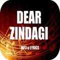 Dear Zindagi.Songs.Lyrics