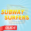 ”Guide for Subway Surfers