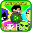 Teen Titans Go Videos