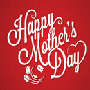 Happy mother's day. Wishes & Greeting ( FREE )2021 APK