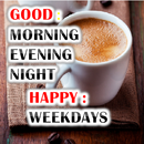 Happy weekend and morning and evening and weekdays APK