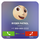 Fake Call From Ryder Patrol Free 2018 иконка