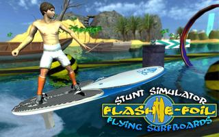 FLASH E FOIL Stunt Simulator - Flying Surfboards Affiche