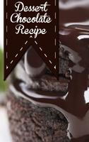 Dessert Chocolate Recipes poster