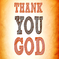 Thank you God
