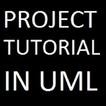 Project Tutorial in UML