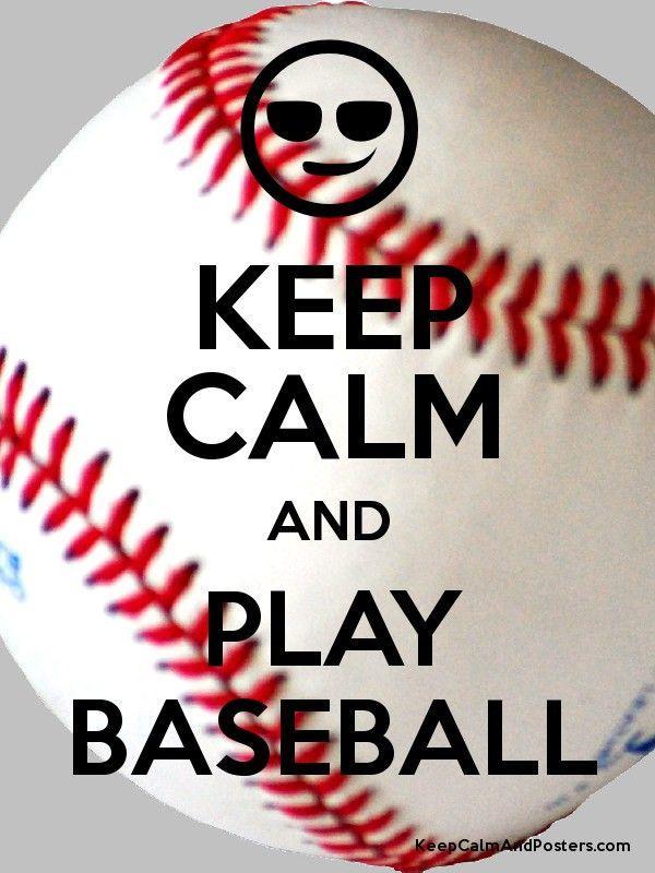 Keep Calm And Play Baseball For Android Apk Download
