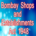 Know The Bombay Shops and Establishments Act 1948