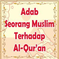 Adab Seorang Muslim Terhadap Al-Qur'an الملصق