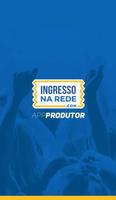 Ingresso na Rede - Produtor Affiche