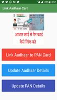 Link Aadhaar Card to PAN Card Online Aadhar Card Poster