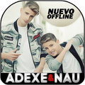 Adexe & Nau 2018 Nuevo Offline