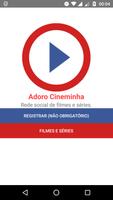 Adoro Cineminha - Rede Social de Filmes e Séries poster