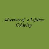 Adventure of a Lifetime Lyrics-icoon