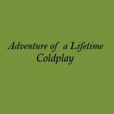 Adventure of a Lifetime Lyrics ícone