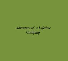 Adventure of a Lifetime Lyrics 포스터