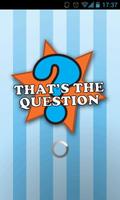 That's the Question poster