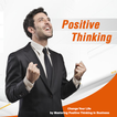 Positive Thinking in Business