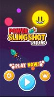 POWER SLINGSHOT SPACE LEGEND الملصق