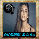 Ni La Hora letra - Ana Guerra APK