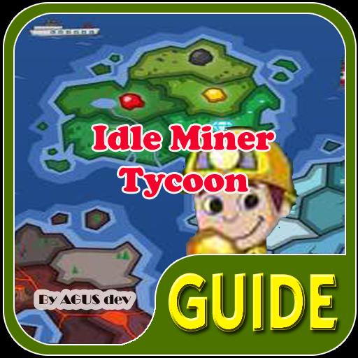 guide: Idle Miner Tycoon new for Android - APK Download