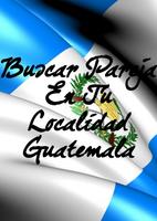 Buscar Pareja En Tu Localidad Guatemala poster