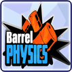 Barrel Physics: Smash and Hit