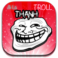 Ai la thanh troll moi nhat