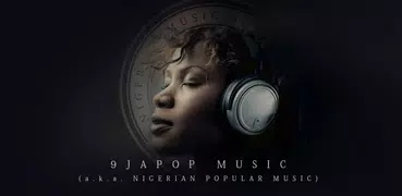 Nigerian Popular Music (9jaPop Music)