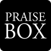 Praise Box