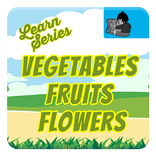 Vegetable, Fruits and Flowers