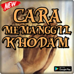 Cara Memanggil Khodam Ampuh Da