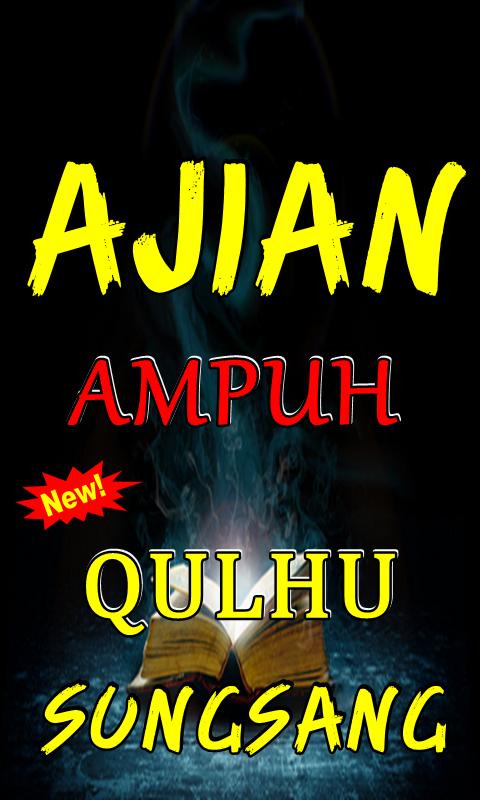 Ajian Ampuh Qulhu Sungsang Terlengkap For Android Apk