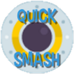 ”Quick Smash